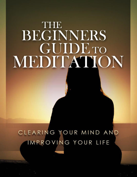 The Beginner's Guide to Meditation: Unlock Inner Peace and Personal Growth