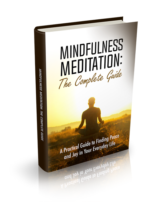 Mindfulness Meditation: A Comprehensive Guide to Inner Peace and Well-being